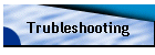 Trubleshooting